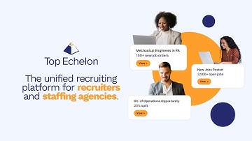 Top Echelon | Unified Recruiting Platform for Recruiters and Staffing Agencies