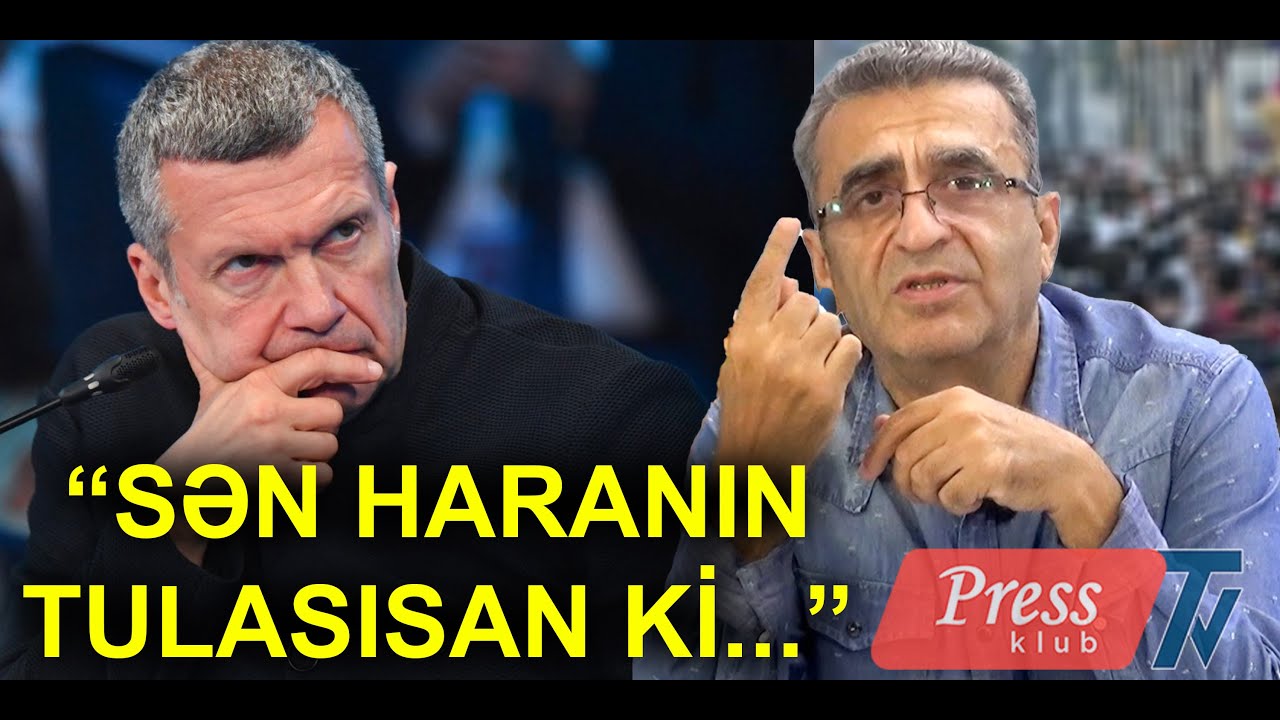 Kamran Həsənli Solovyov haqqında: Sən haranın tulasısan ki...