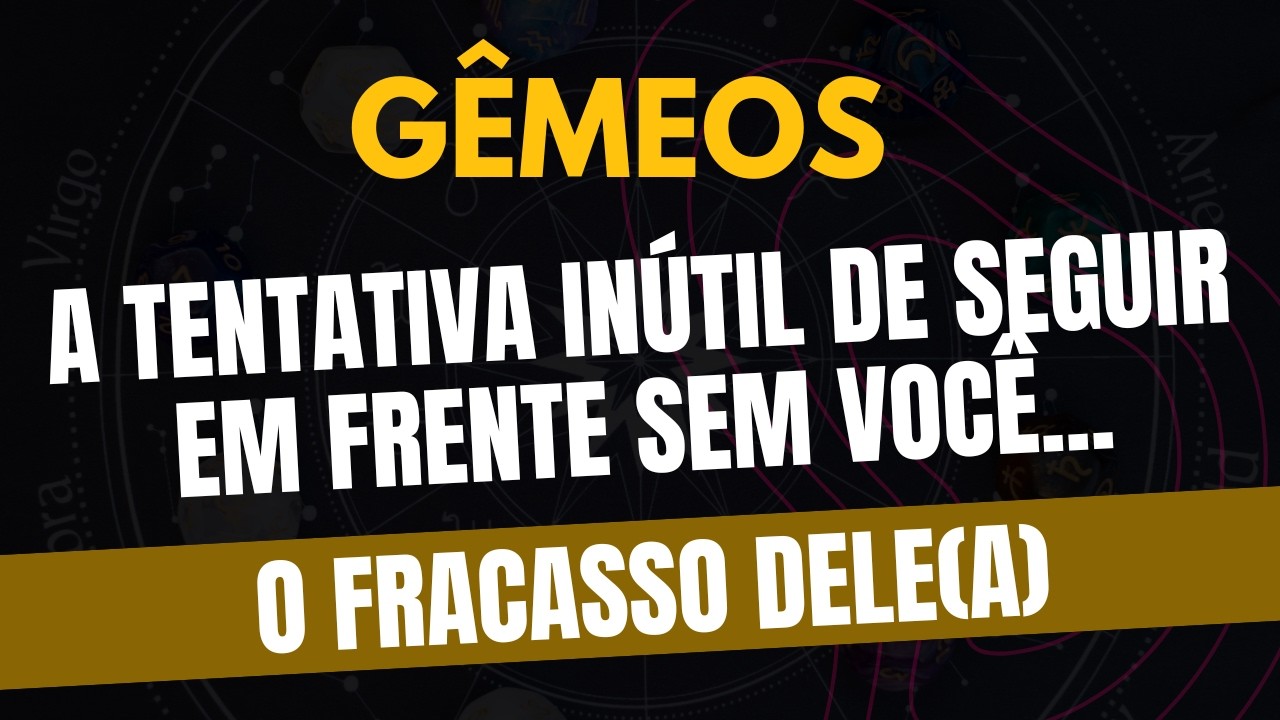 GÊMEOS♊ O FRACASSO DELE(A)! A Tentativa Inútil De Seguir Em Frente Sem Você!