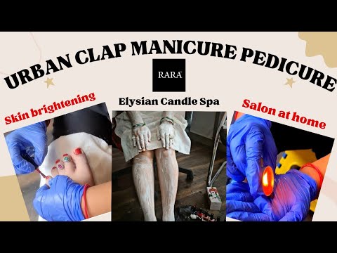 Elysian candle spa manicure pediure review | Urban Clap slon at home vlog |RARA