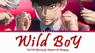 Viral Hit - Opening [ Wild Boy ] by MA55IVE THE RAMPAGE | Lyrics (Kanji-Romaji-English)