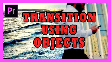 Simple Transition Using Objects in the Video - Adobe Premiere Pro 2017