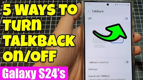 Galaxy S24 Accessibility Tips: 5 Ways to Turn TalkBack On/Off (Quick & Easy!)