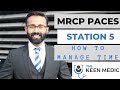 MRCP PACES Station 5 Time Management