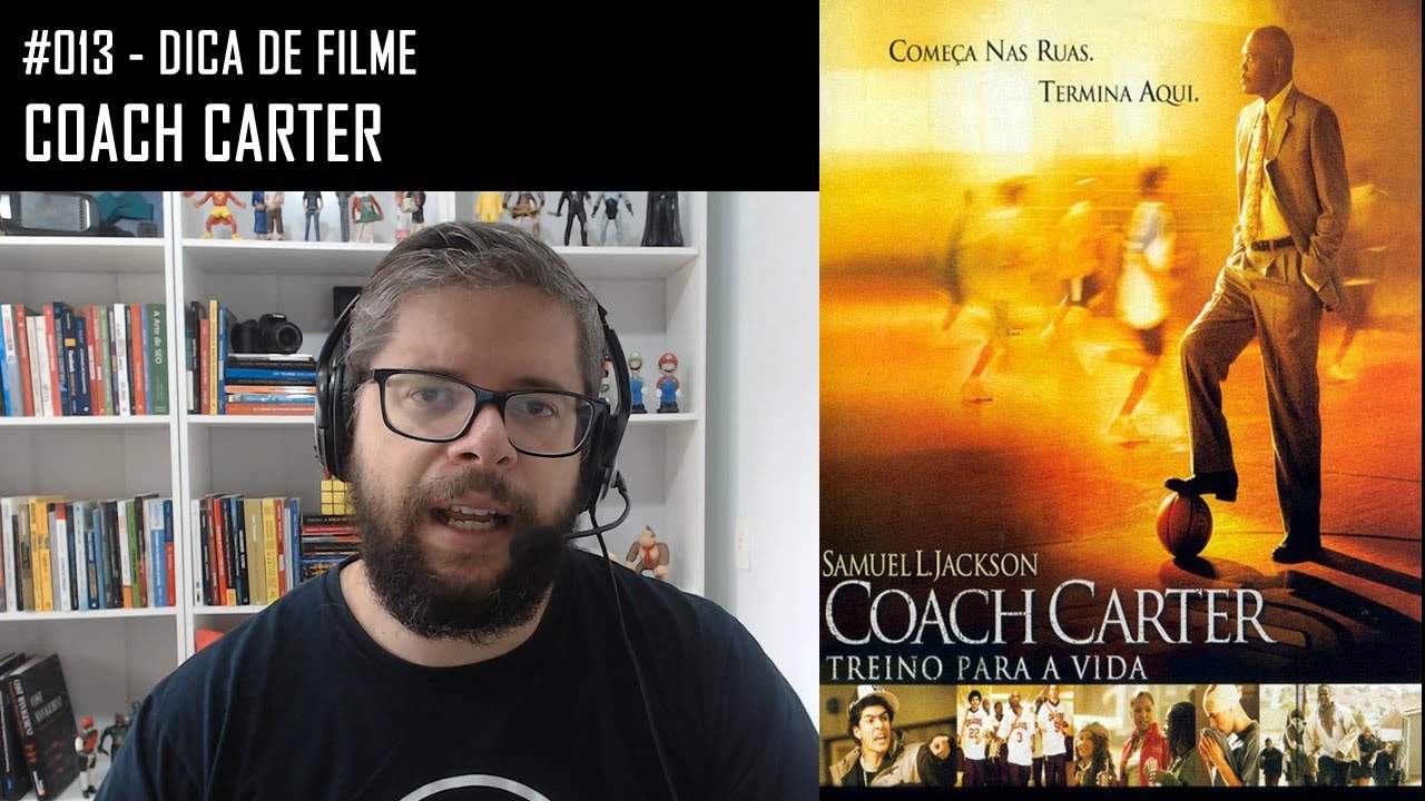 Dica De Filme 013 Coach Carter Treino Para A Vida Expert Digital Youtube