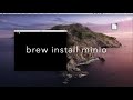 MinIO Installation in Mac using Brew