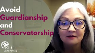 Avoid Guardianship & Conservatorship
