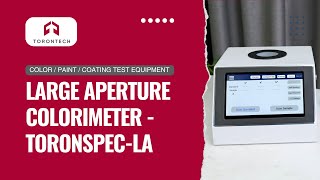 Large Aperture Colorimeter - Toronspec-La Torontech.com