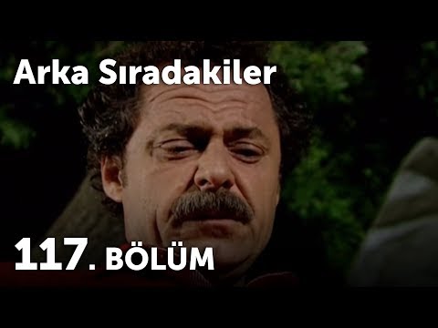 Arka Sıradakiler 117.Bölüm