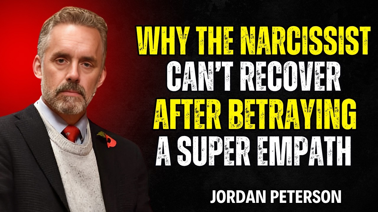 WHY THE NARCISSIST CAN'T RECOVER AFTER BETRAYING A SUPER EMPATH | Jordan Peterson Motivation.