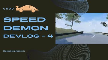 Speed Demon Devlog - 4