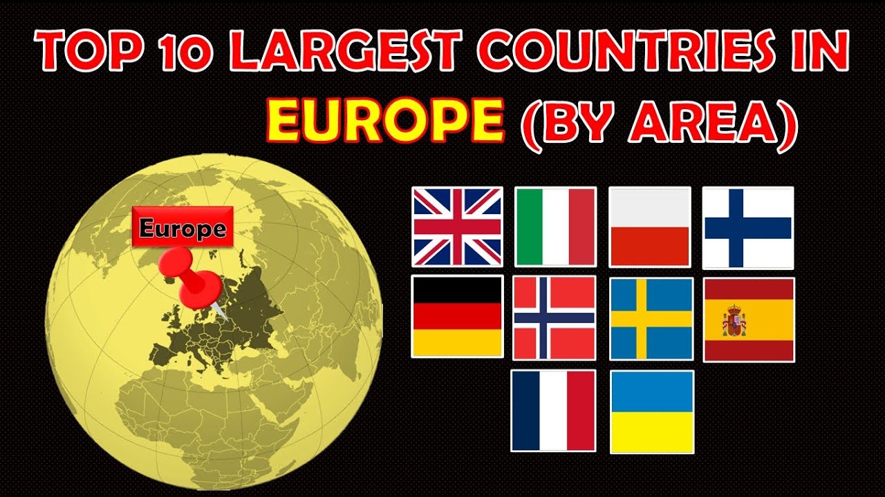 Top 10 Largest Countries In Europe By Area Countries In Europe By Top 10 Largest Countries In Europe By Area Countries In Europe By