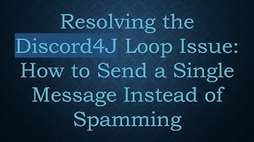 Resolving the Discord4J Loop Issue: How to Send a Single Message Instead of Spamming