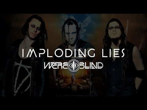Were I Blind - Imploding Lies [EDM ROCK]