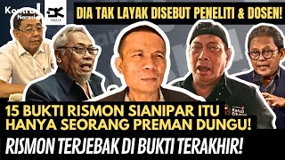 15 Bukti Rismon hanya Seorang Preman Dungu! Bukti Terakhir Menohok!