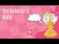 The Scholar´s Mate