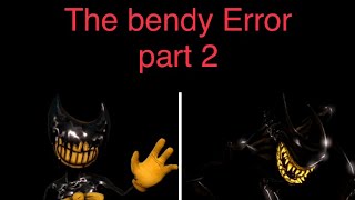The bendy error part 2