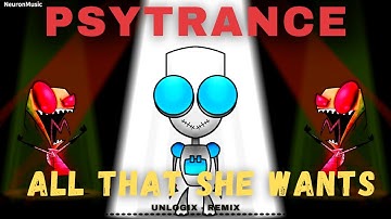 PSYTRANCE • Ace Of Base - All That She Wants ( Unlogix Remix )