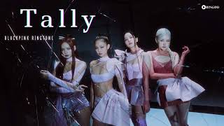 Tally - BLACKPINK Ringtone | Ringdd