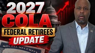 2027 Federal Retiree COLA: New CSRS, FERS & Social Security Increases