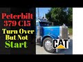 Peterbilt 379 Cat C15 Turn Over But Not Start