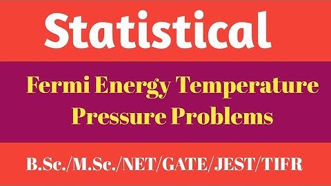 CSIR NET GATE JEST TIFR Physics | Statistical Mechanics | Fermi Energy, Temperature Problem