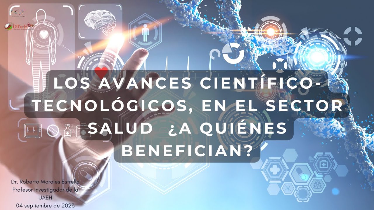 Los Avances Científico Tecnológicos, En El Sector Salud ¿A Quiénes