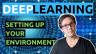 Preparing your Deep Learning environment