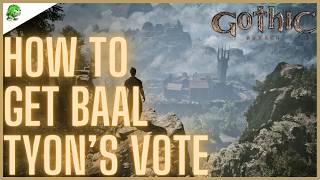 Gothic 1 Remake How to Get Baal Tyon’s Vote