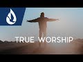 How to truly worship