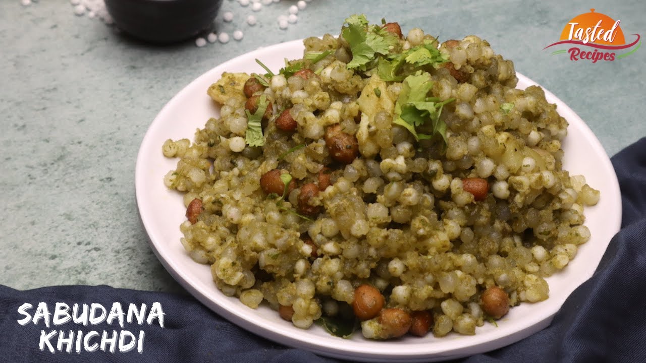 Sabudana Khichdi Recipe | Sago Khichdi | साबूदाना खिचड़ी | Tasted Recipes