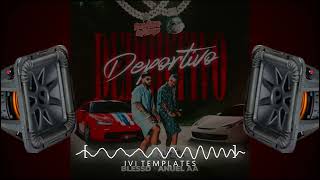 BLESSD ❌ ANUEL AA - DEPORTIVO (Bass Boosted)