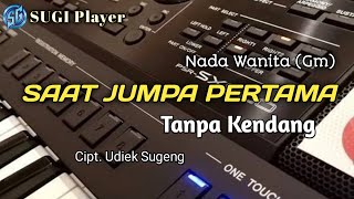 SAAT JUMPA PERTAMA TANPA KENDANG