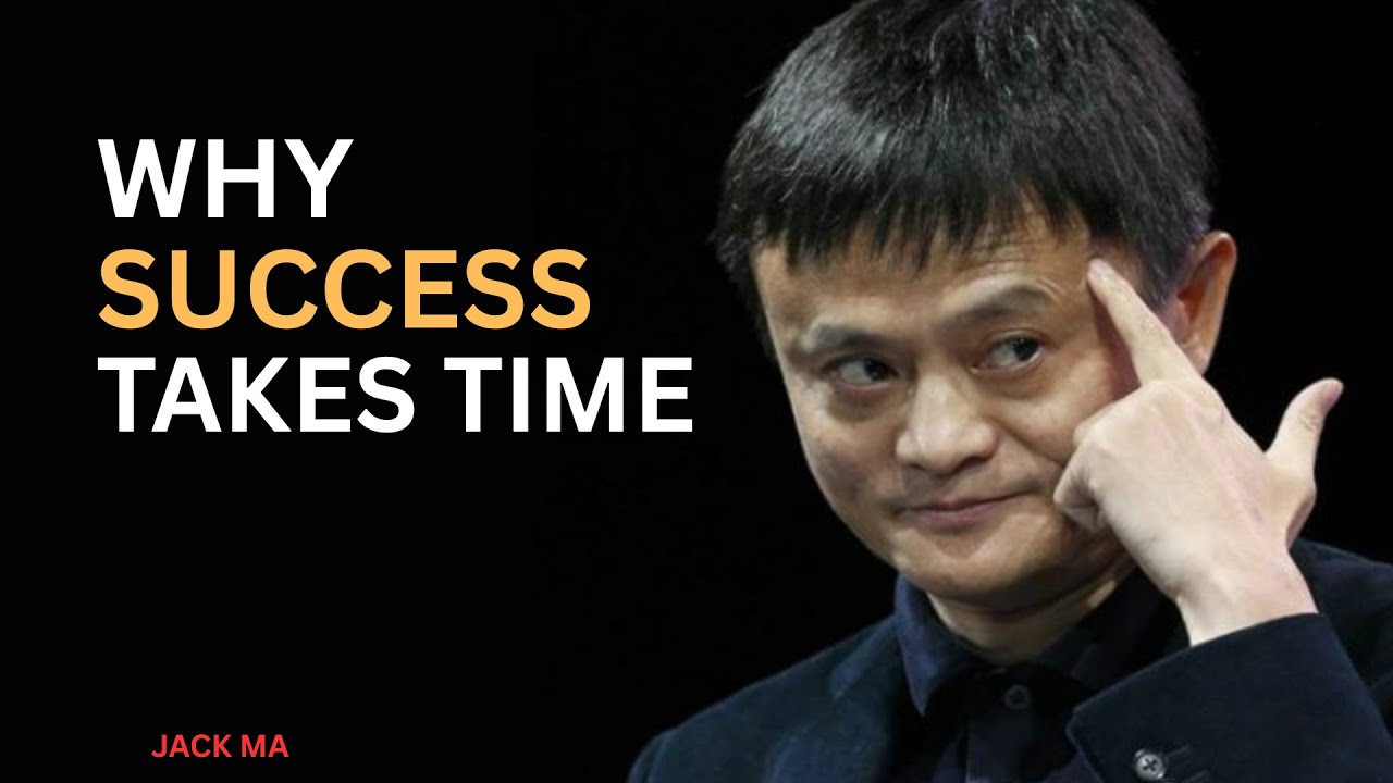 WHY Success Takes Time | Jsck Ma’s Most Powerful Motivational Speech | Elevate Thoughts