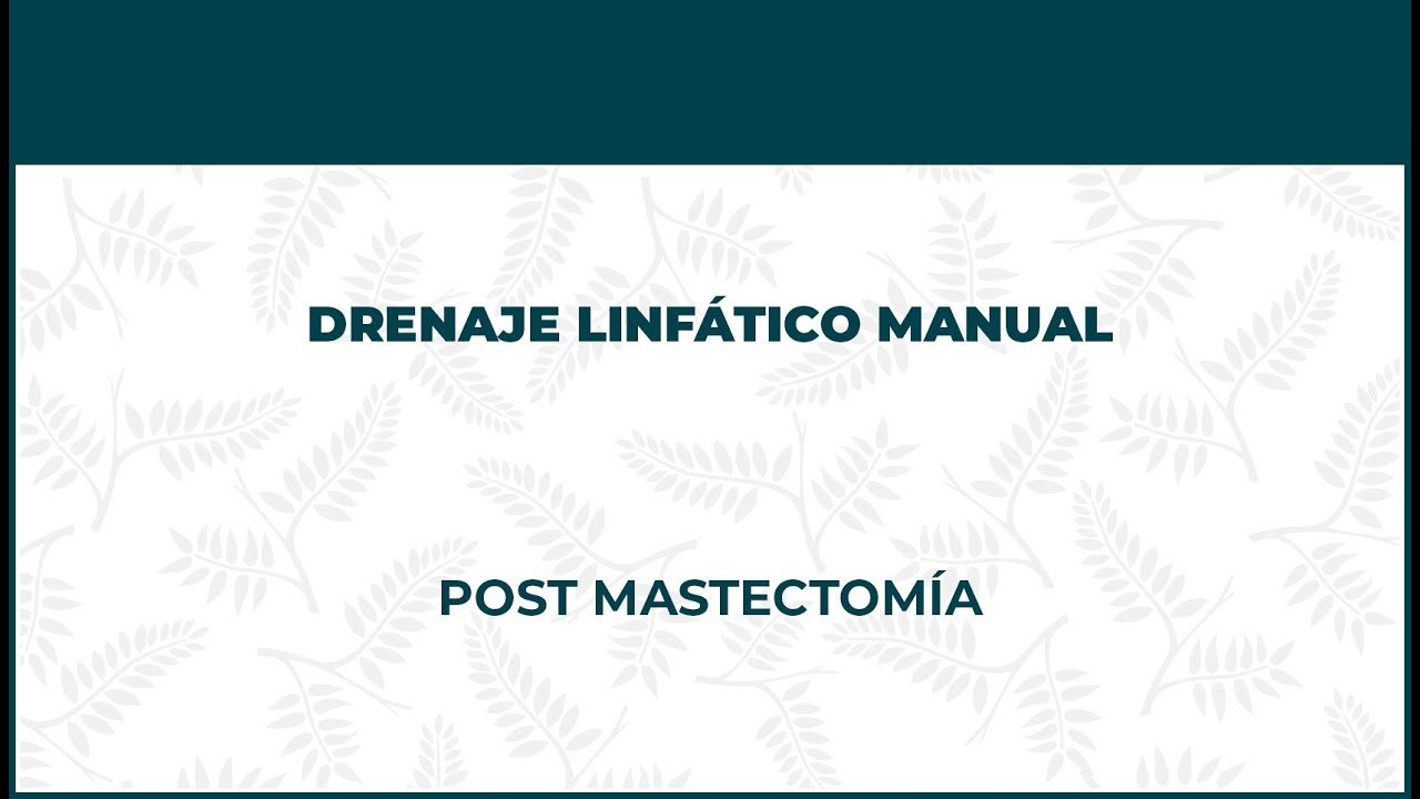 Drenaje Post Mastectomía. Drenaje Linfático Manual - FisioClinics Bilbao, Bilbo