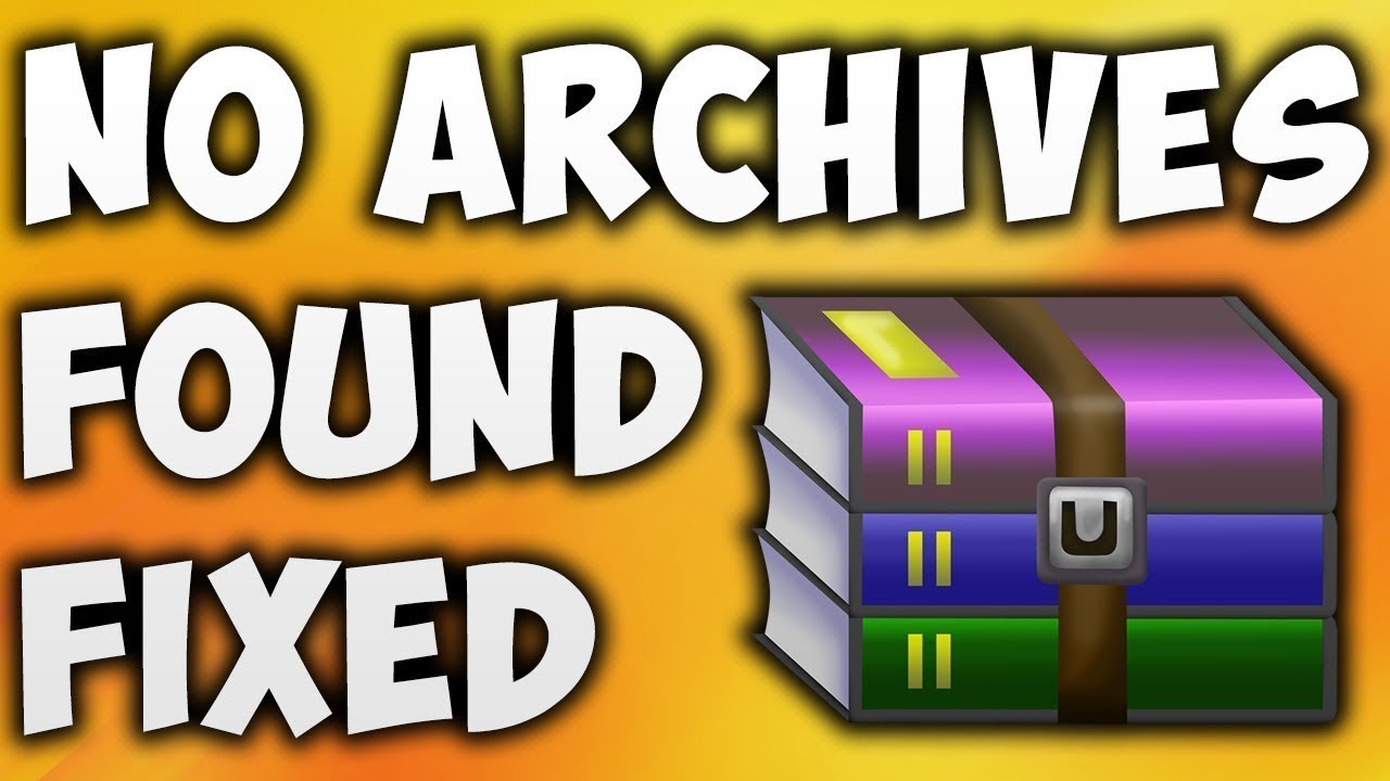 winrar no archives found winrar no archives found