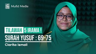 SUARANYA TOP! Tilawah Surah Yusuf 69-76 oleh Juara Remaja Nasional || Clarita Ismail