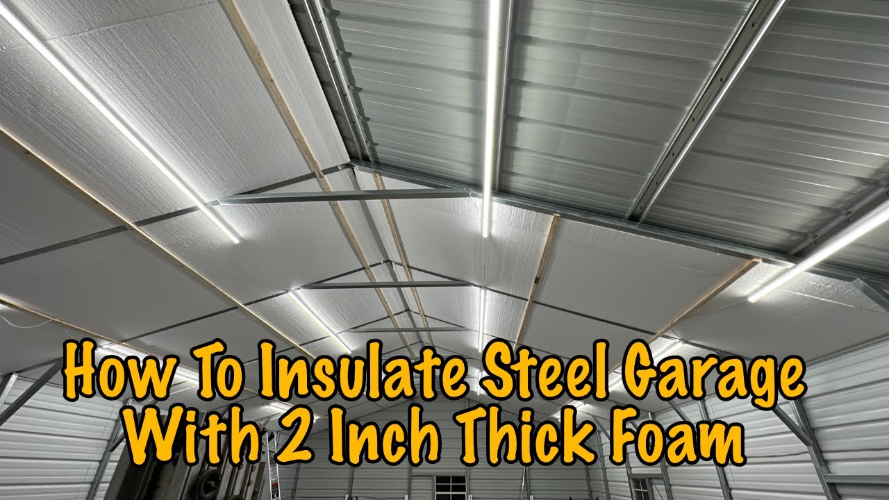 Foam Sheets Insulate Steel Garage - YouTube