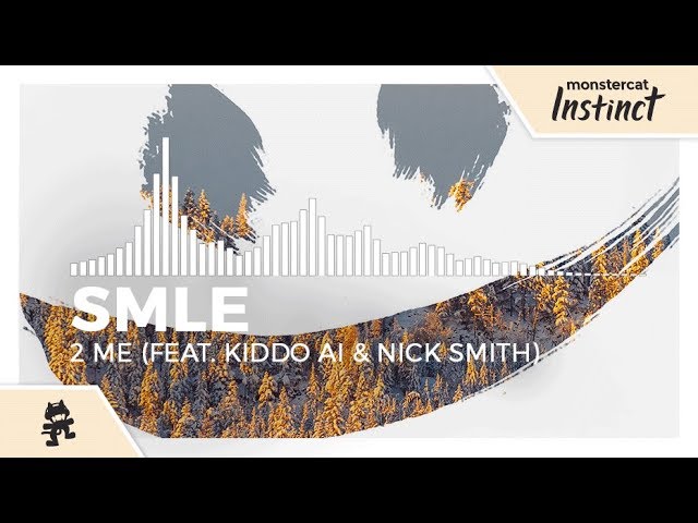 Smle 2 Me Feat Kiddo Ai Nick Smith Monstercat Release Youtube