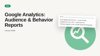 SEO Series: Google Analytics: Audience & Behavior Reports