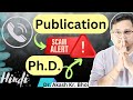Scopus and SCI Publication Fraud || PhD Support Scam || Publication Support Fraud || HINDI || 2023