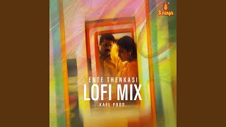 Ente Thenkasi - Lofi Mix