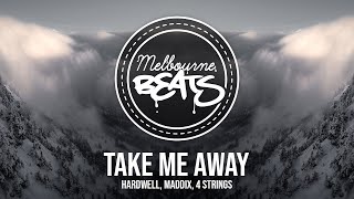 Hardwell Maddix 4 Strings  Take Me Away Again