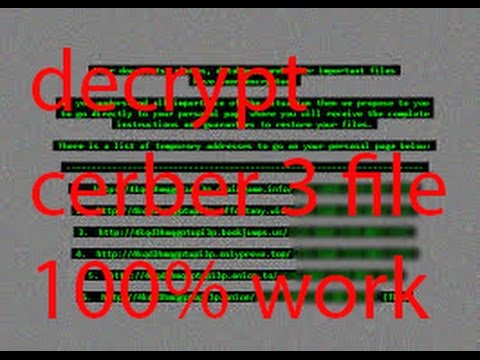 how to decrypt cerber3 file or open cerber3 file [100% work]