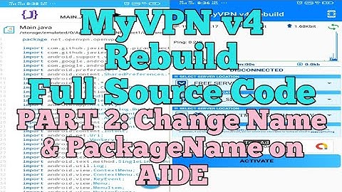 Part 2 MyVPN v4 Rebuild Full Source Code - How to change name and package name on Aide?