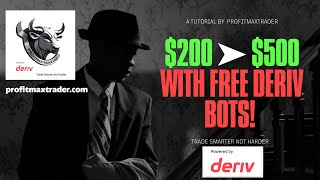 Grow $200→$500 on Deriv FAST 💥 | Free ProfitMax Bots + Bot Setup Tutorial