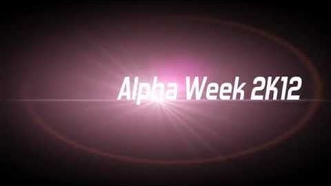 Alpha Week 2k12 Video