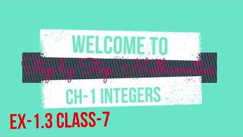 chapter 1 integers exercise- 1.3 (class -7)