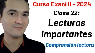 Clase 22: Lecturas importantes | Curso INTEGRAL Exani II  2024