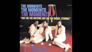 Video thumbnail of "The Moments - Not On The Outside"